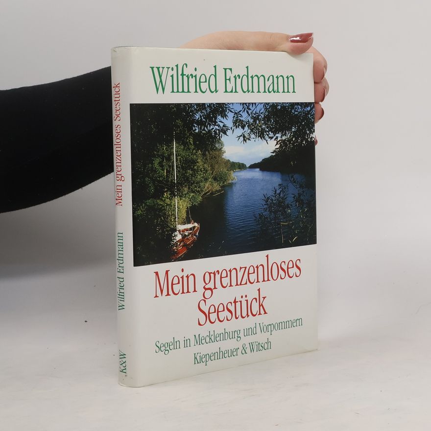 Wilfried Erdmann Mein grenzenloses Seestück