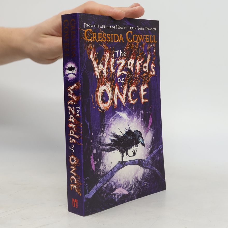 Cressida Cowell The Wizards of Once