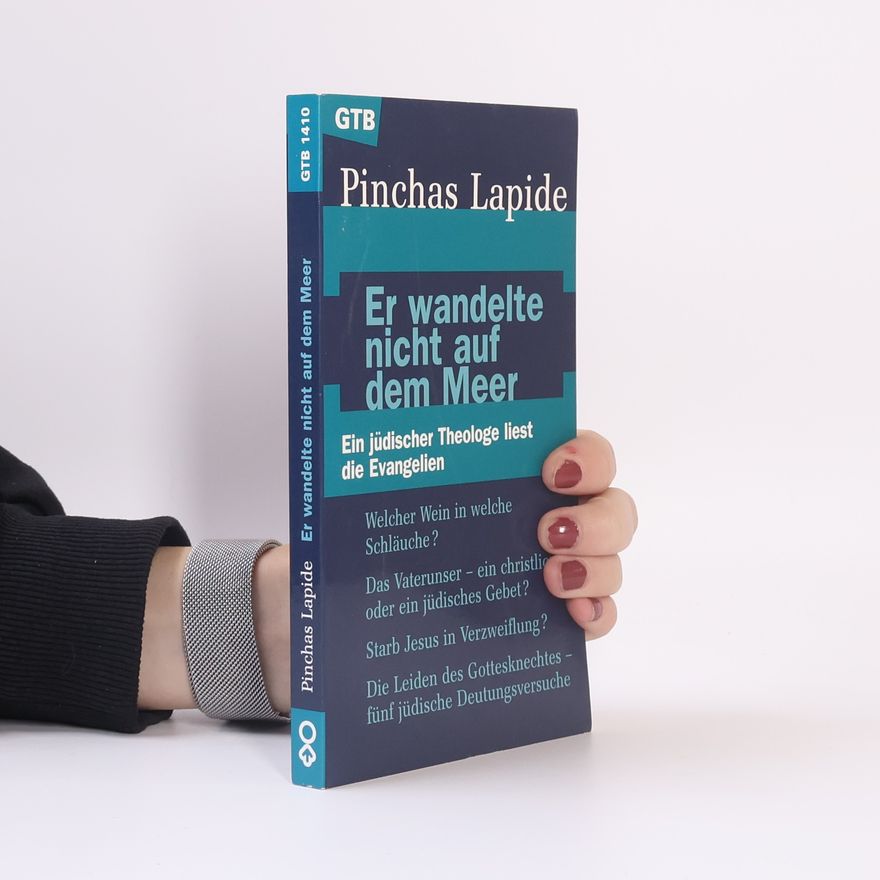 Pinchas Lapide Er wandelte nicht auf dem Meer
