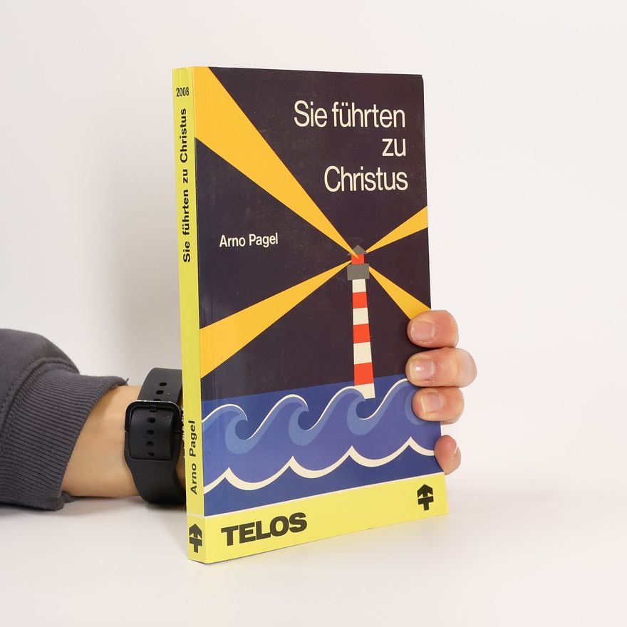 Arno Pagel Sie führten zu Christus