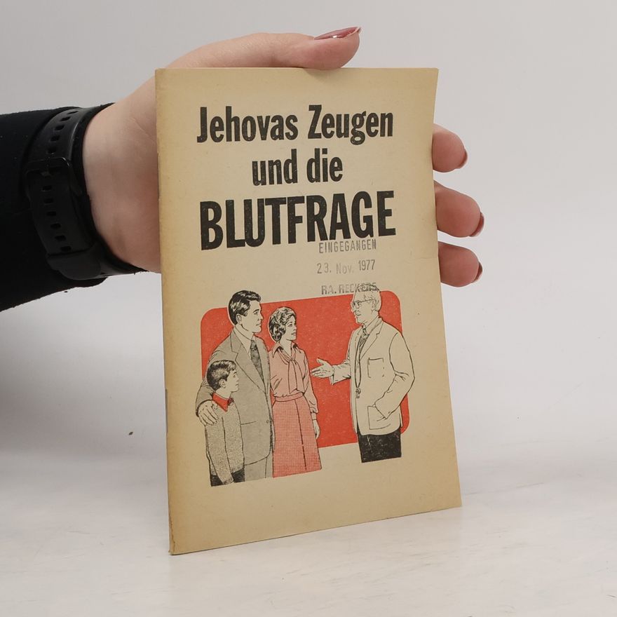 Autorenkollektiv Jehovas Zeugen und die Blutfrage