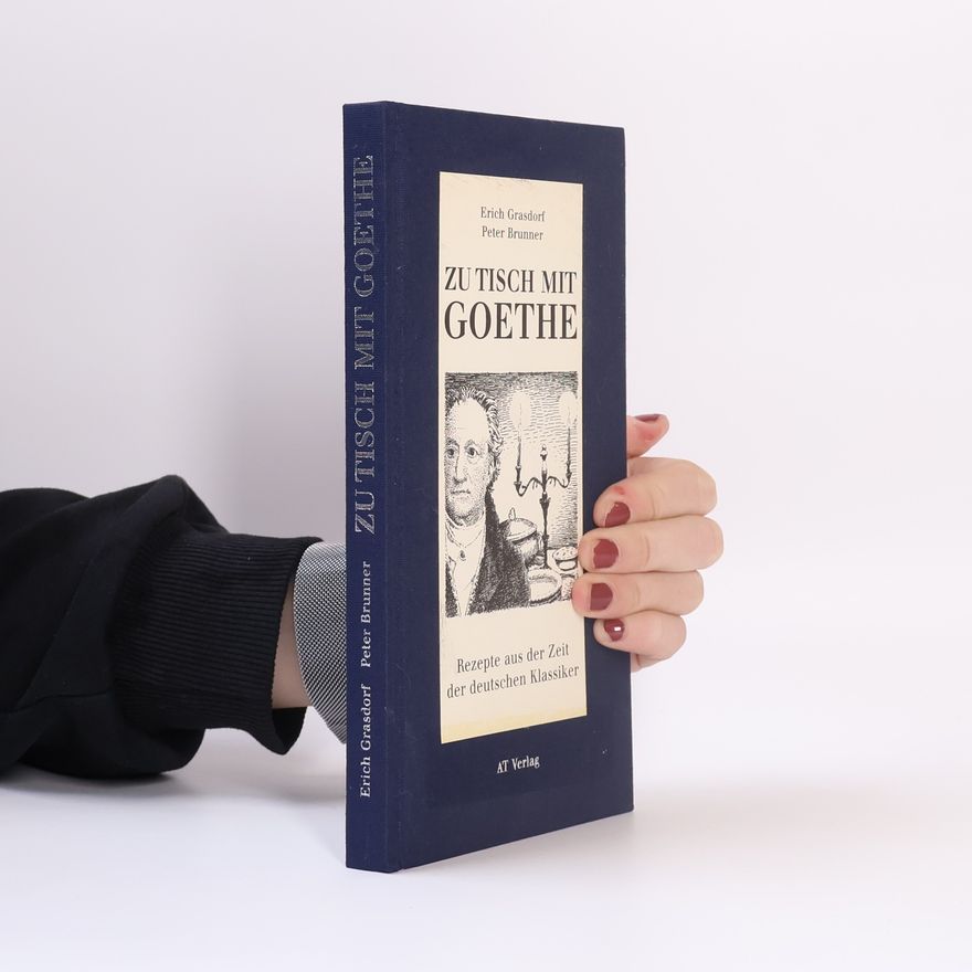 Erich Grasdorf Zu Tisch mit Goethe