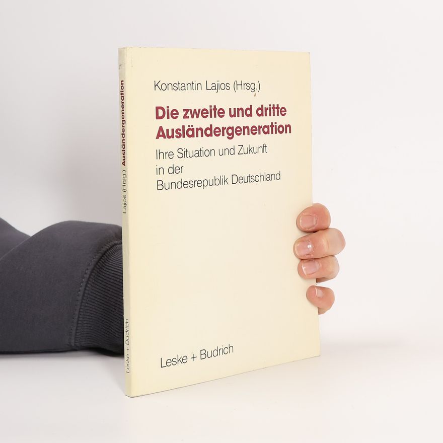 Konstantin Lajios Die zweite und dritte Ausländergeneration