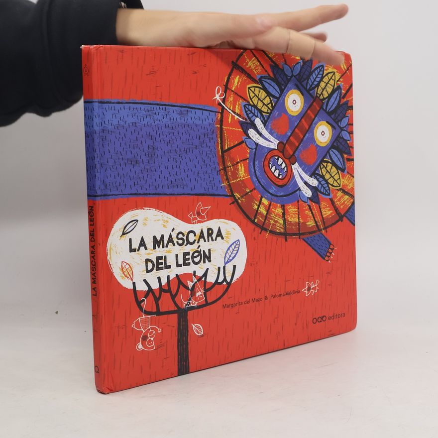 Margarita Del Mazo Fernández La máscara del león