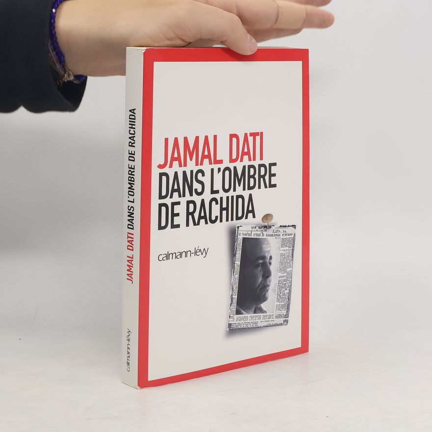 Jamal Dati Dans l'ombre de Rachida