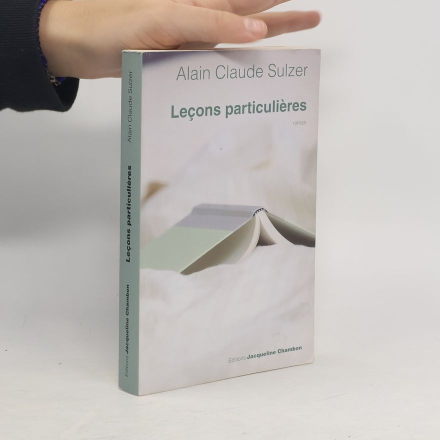Alain Claude Sulzer Leçons particulières