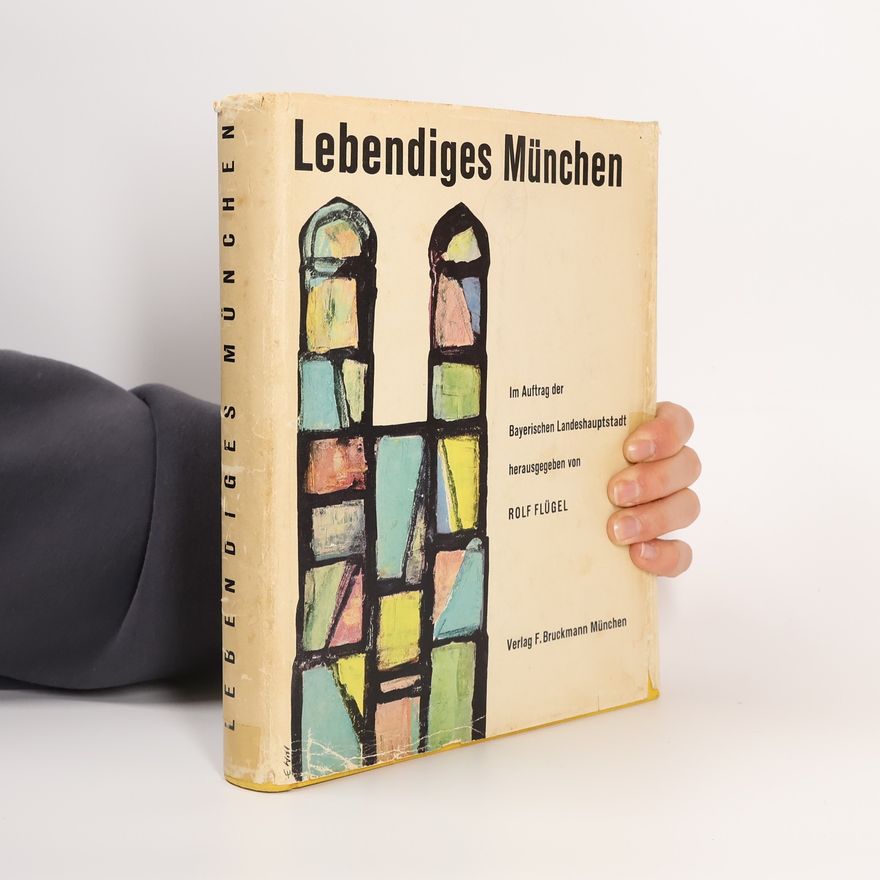 Rolf M. Flügel Lebendiges München