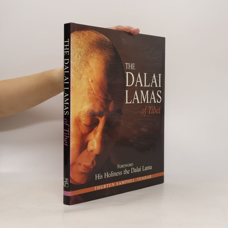 Thubten Samphel The Dalai Lamas of Tibet