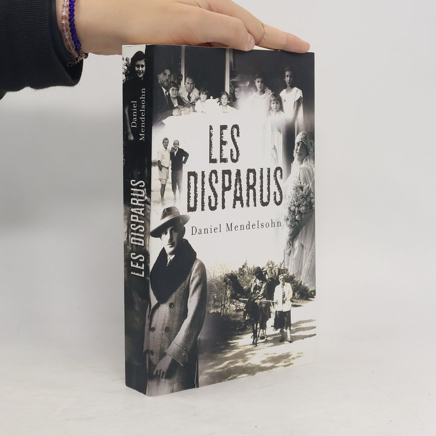 Daniel Adam Mendelsohn Les Disparus
