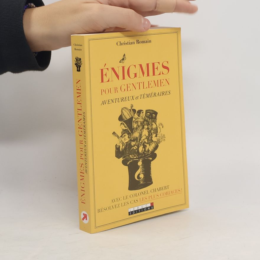 Christian Romain Énigmes pour gentlemen aventureux et téméraires