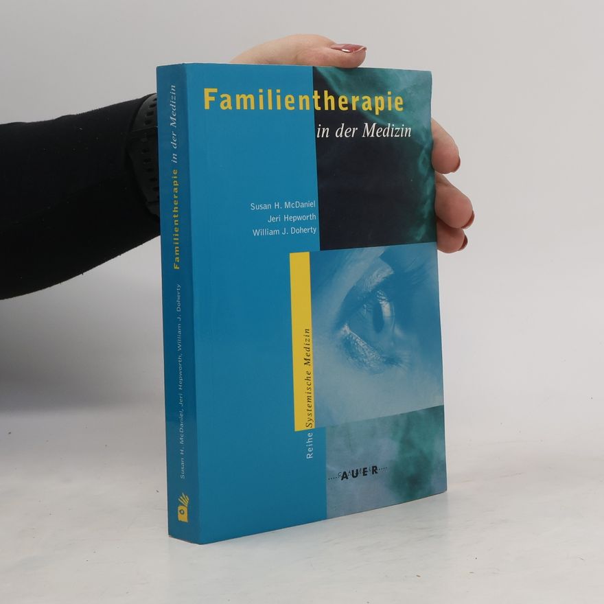 Susan H. McDaniel Familientherapie in der Medizin