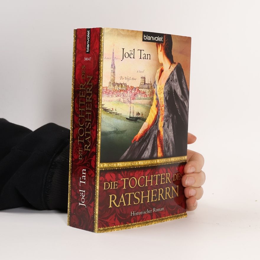 Joël Tan Die Tochter des Ratsherrn