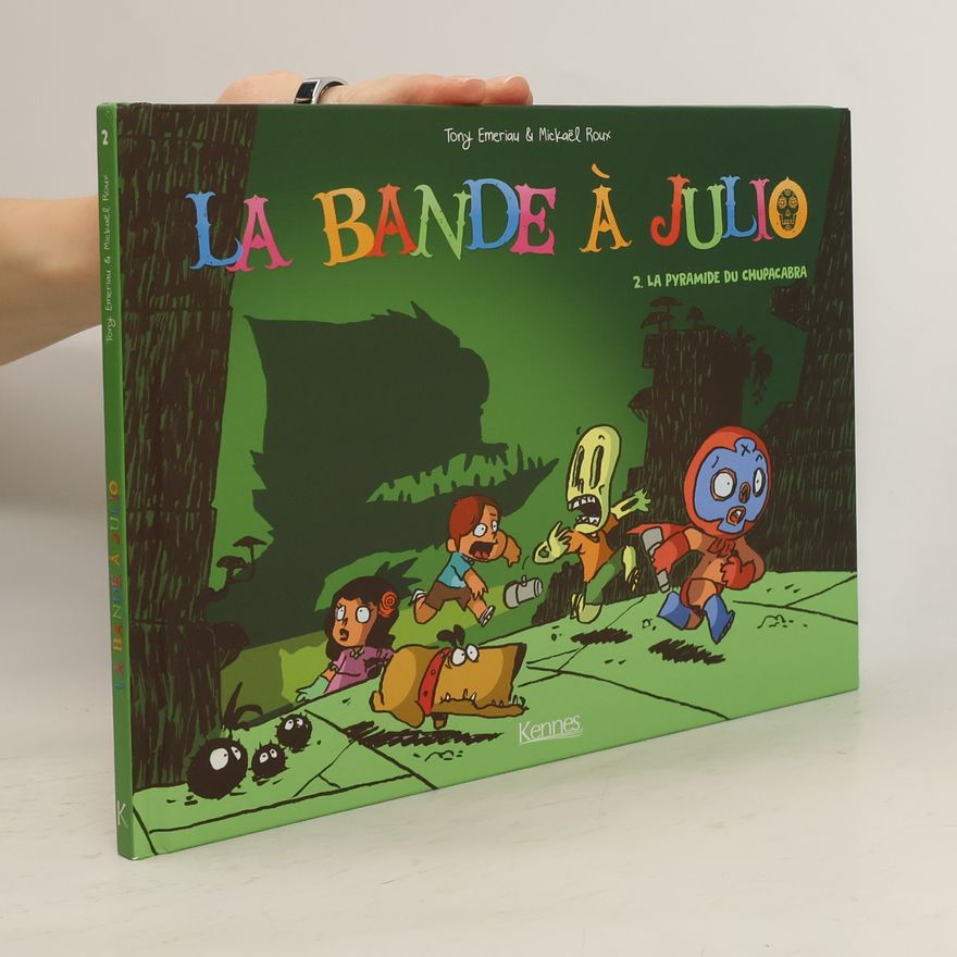 Mickaël Roux La Bande à Julio - 2: La pyramide du Chupacabra