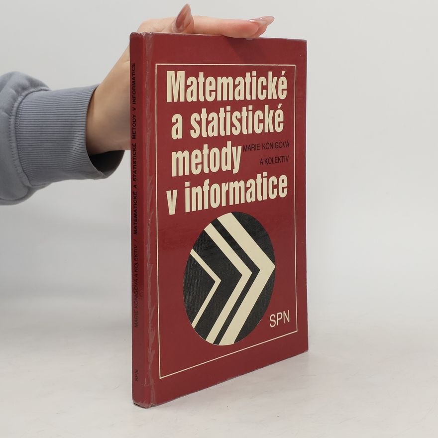 Marie Königová Matematické a statistické metody v informatice