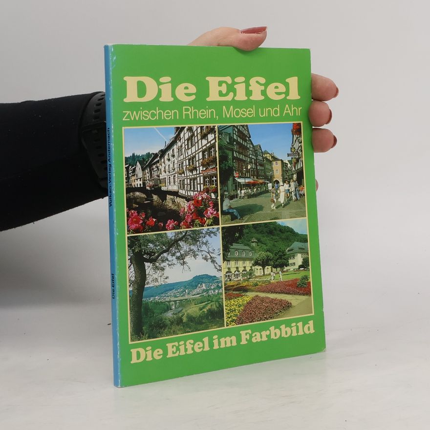 Autorenkollektiv Die Eifel zwischen Rhein, Mosel und Ahr