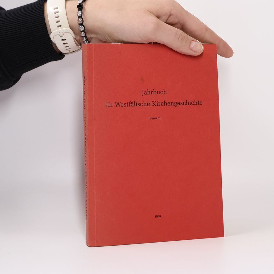 Various authors Jahrbuch für Westfälische Kirchengeschichte. Band 81