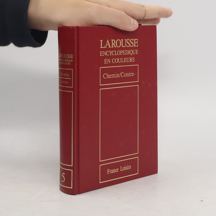 Autorenkollektiv Larousse encyclopedique en couleurs 5. Chemin-Contre