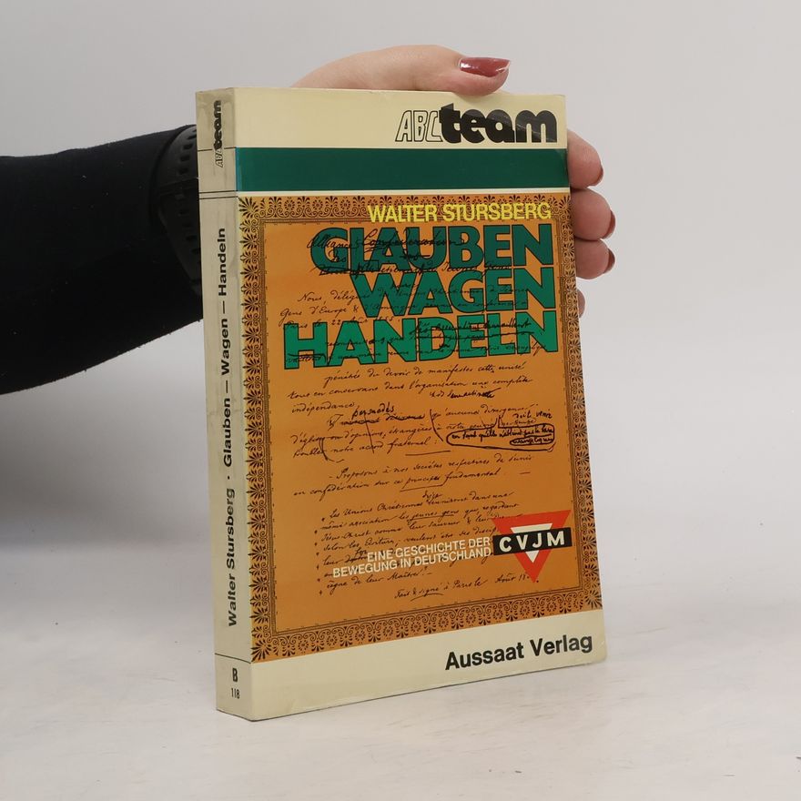 Walter Stursberg Glauben, wagen, handeln