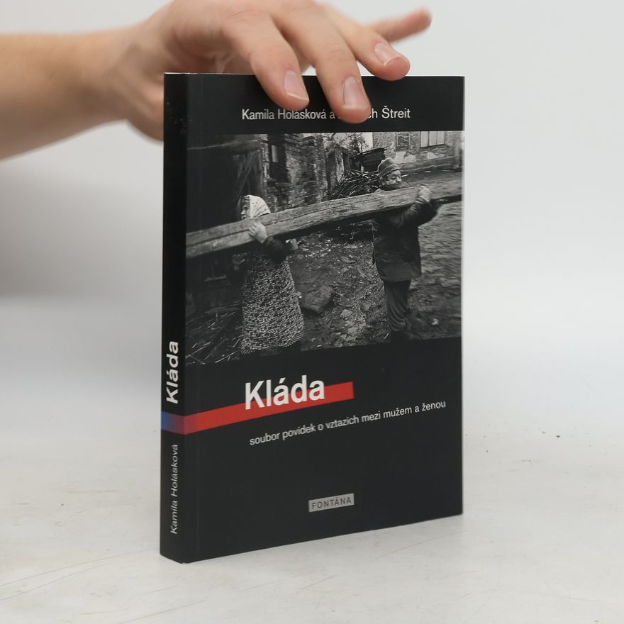 Kamila Holásková Kláda : soubor povídek o vztazích mezi mužem a ženou