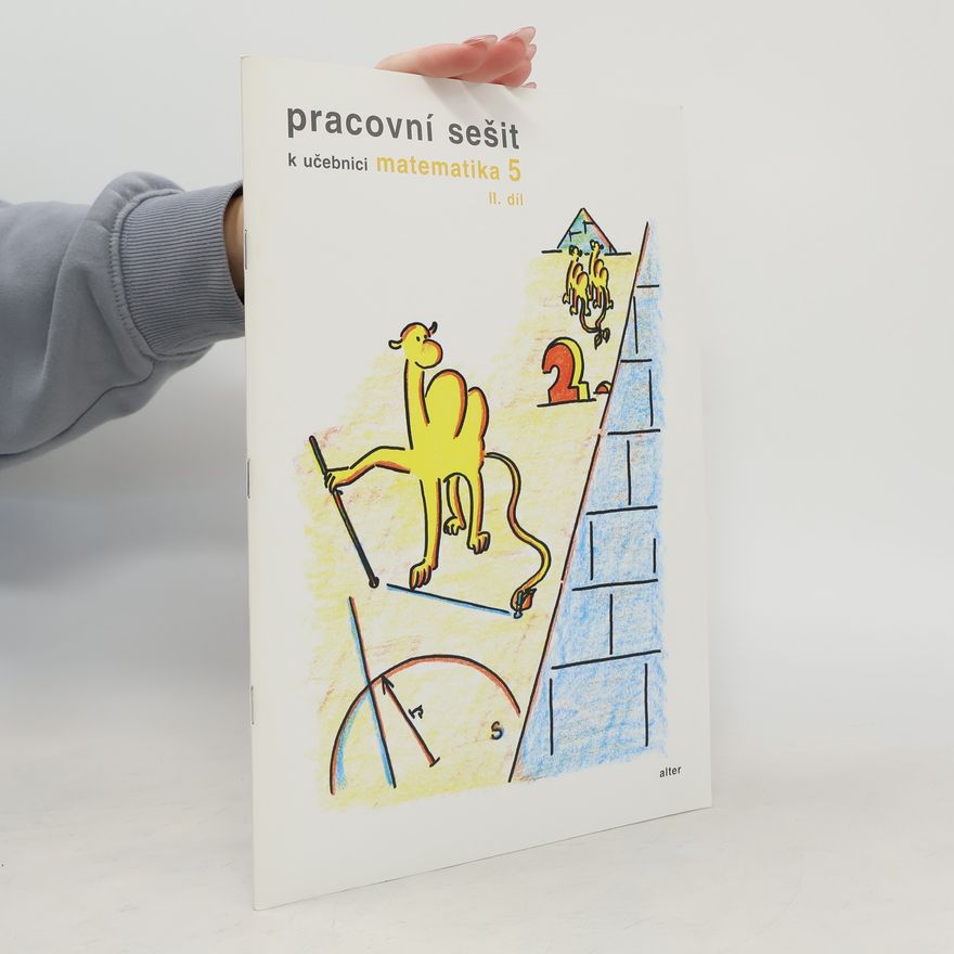 Autorenkollektiv Pracovní sešit k učebnici: matematika pro 5. ročník ZŠ (II. díl)