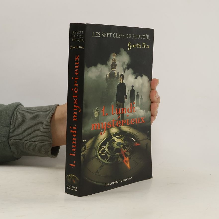 Garth Nix Lundi mystérieux