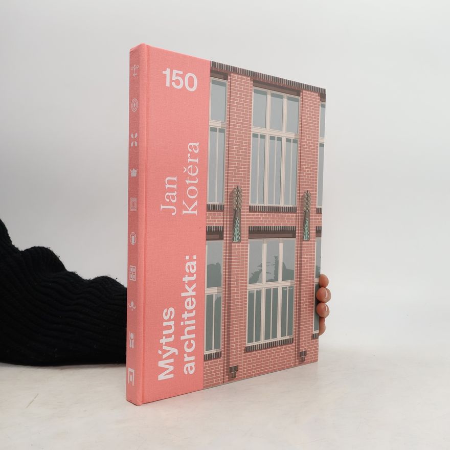 Ladislav Zikmund Lender Mýtus architekta: Jan Kotěra 150