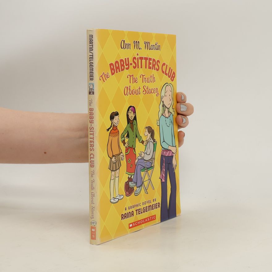 Ann M. Martin The Baby-Sitters Club: The Truth about Stacey