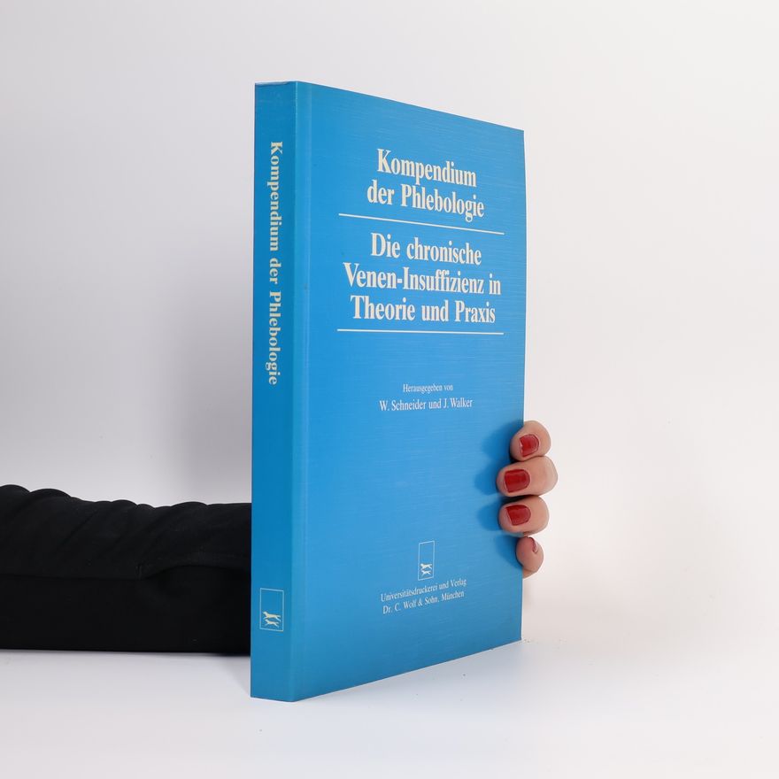 Wilhelm Schneider Kompendium der Phlebologie
