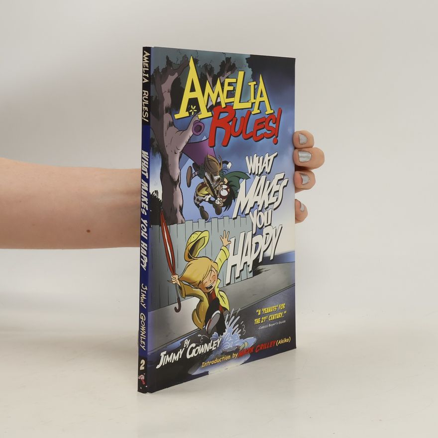 Jimmy Gownley Amelia Rules! 2. What Makes You Happy
