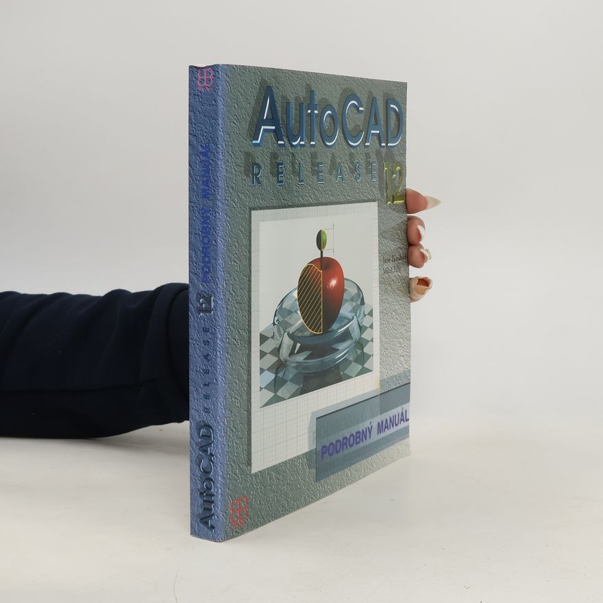 Jana Závodská AutoCAD Release 12 - Podrobný manuál
