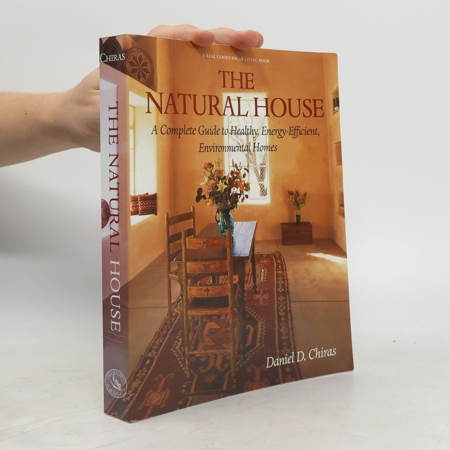 Daniel D. Chiras The Natural House
