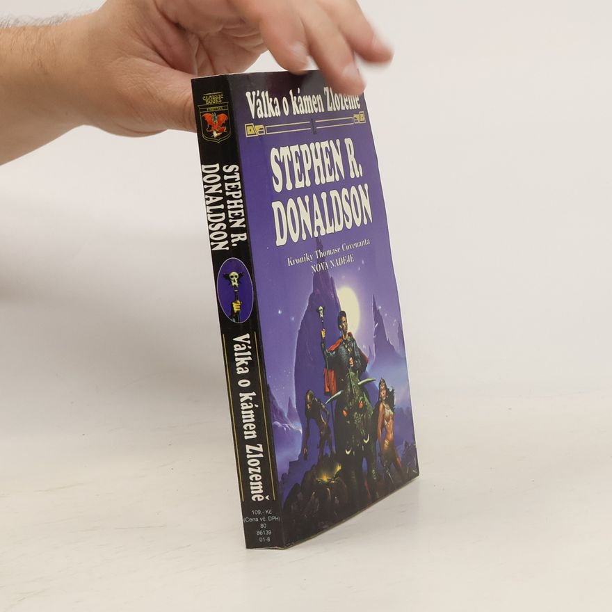 Stephen R. Donaldson Válka o kámen Zlozemě. Nová naděje