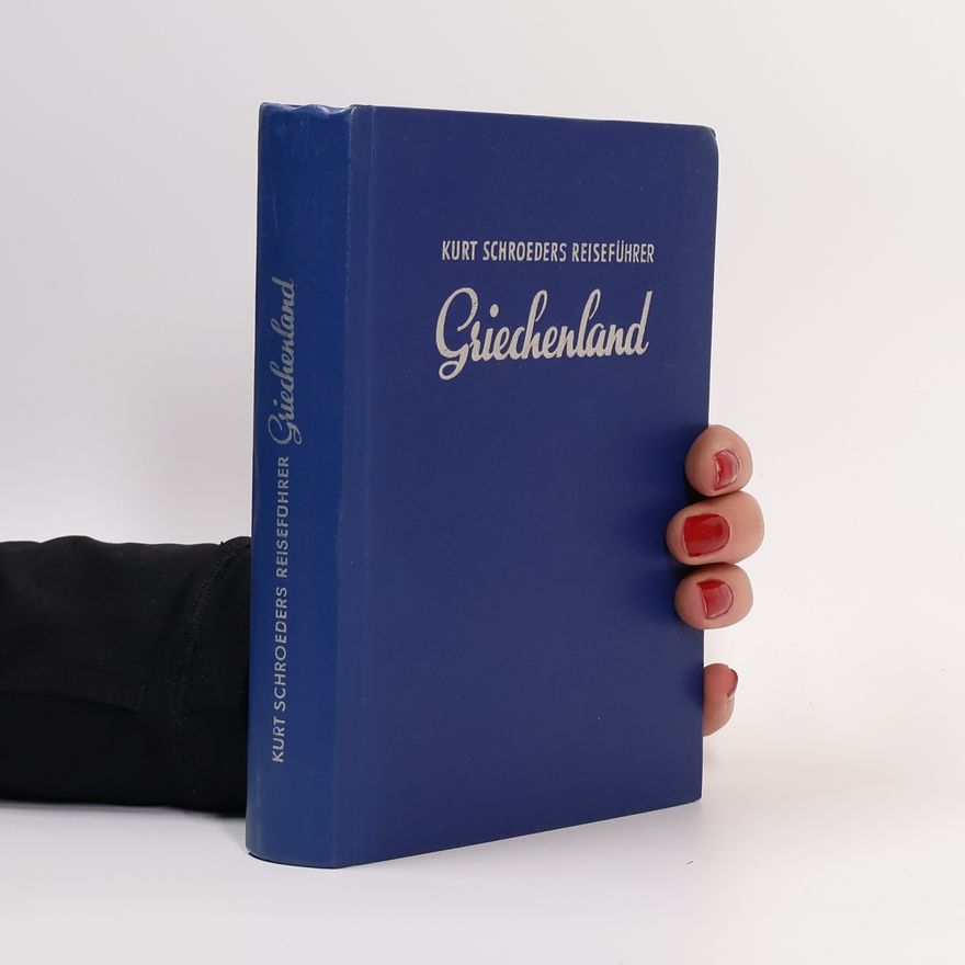Autorenkollektiv Kurt Schroeders Reisefuhrer. Griechenland