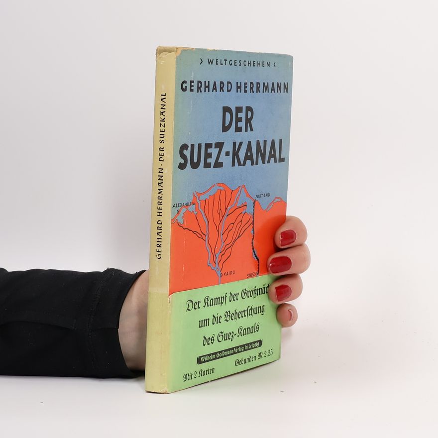Gerhard Herrmann Der Suez-Kanal