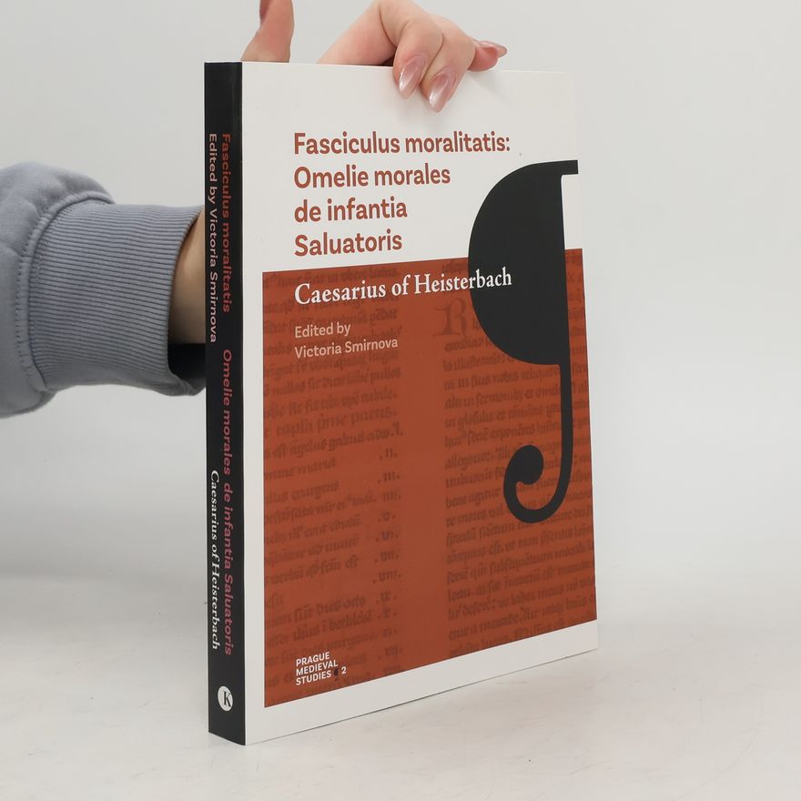 Caesarius z Heisterbachu Fasciculus moralitatis