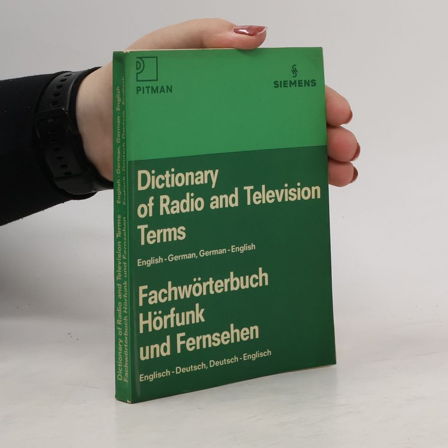 Autorenkollektiv Fachwörterbuch Hörfunk und Fernsehen, Deutsch-Englisch, Englisch-Deutsch. Dictionary of Radio and Television Terms