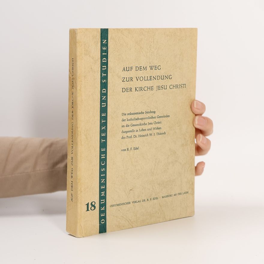Autorenkollektiv Auf dem Weg zur Vollendung der Kirche Jesu Christi. 18