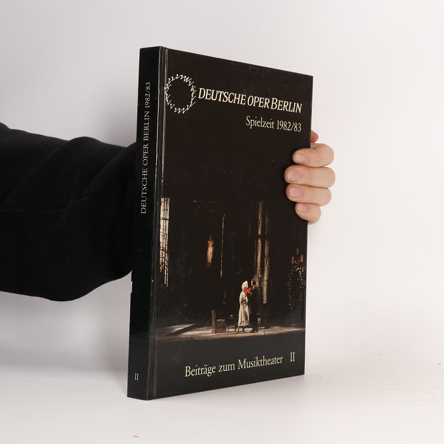 Autorenkollektiv Beiträge zum Musiktheater II. Deutsche Oper Berlin 1982/83