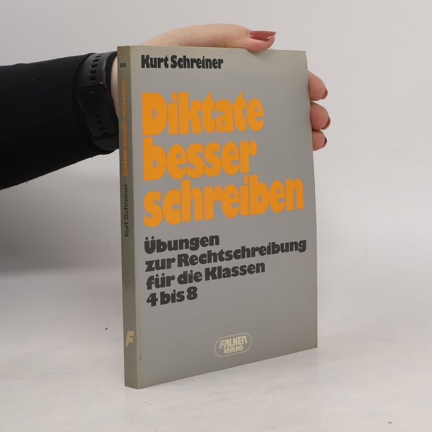 Kurt Schreiner Diktate besser schreiben
