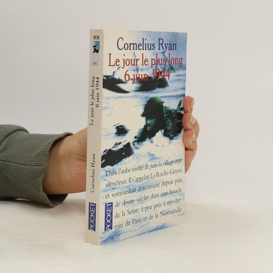 Cornelius Ryan Le jour le plus long, 6 juin 1944