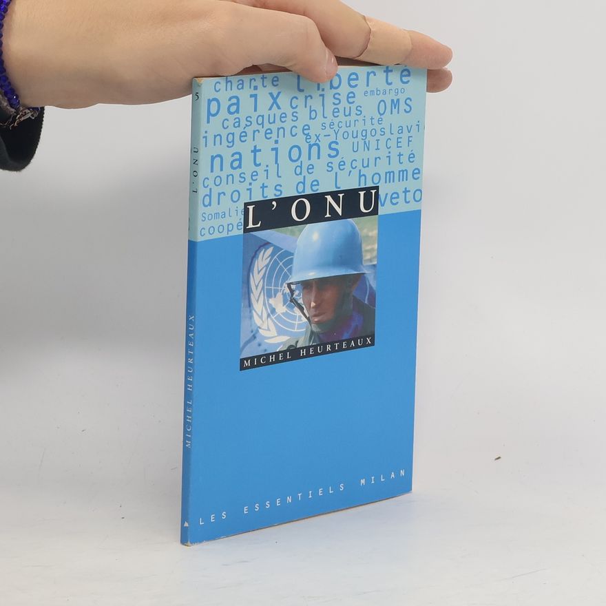 Michel Heurteaux Les Essentiels - 5: L'ONU