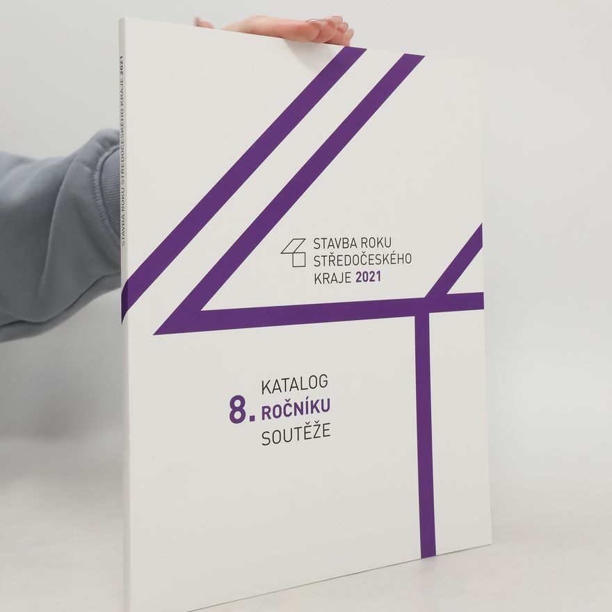 Kolektiv autorů Stavba roku Středočeského kraje 2021. Katalog 8. ročníku soutěže