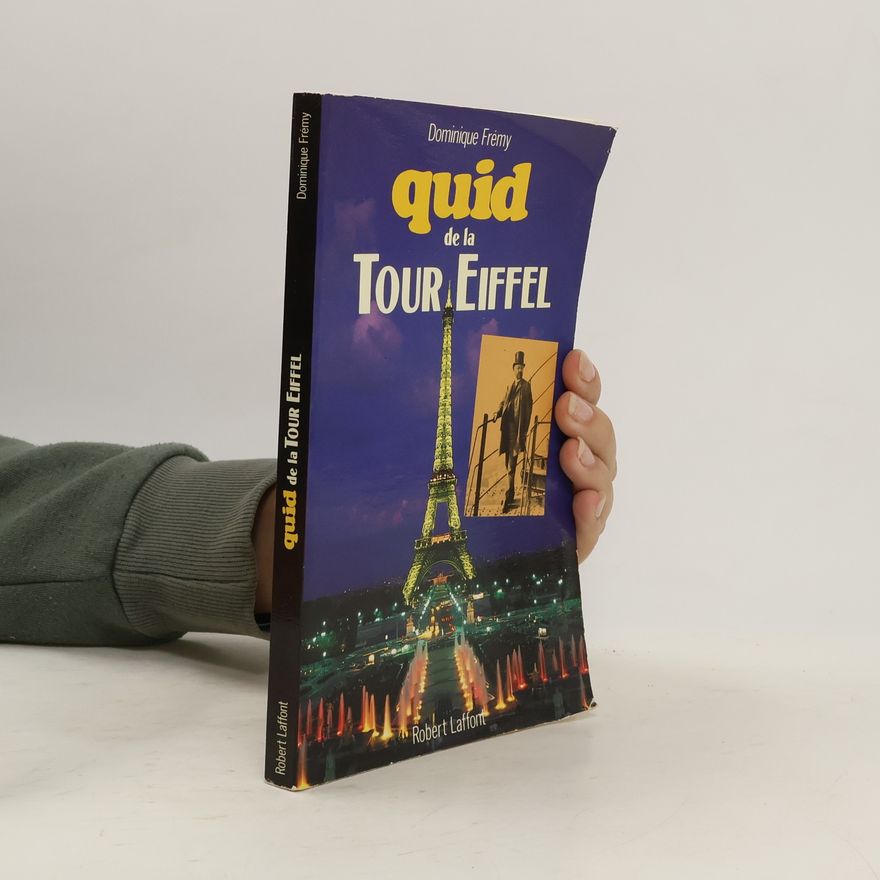 Dominique Frémy Quid de la Tour Eiffel