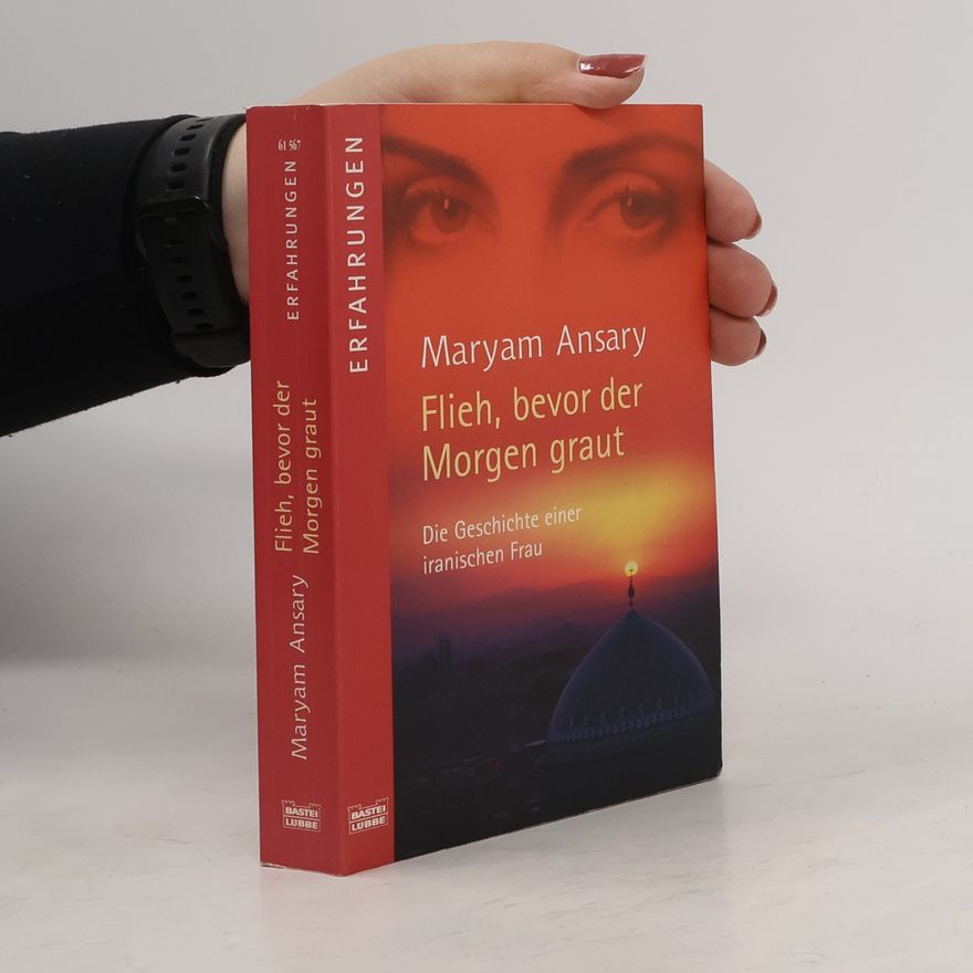 Maryam Ansary Flieh, bevor der Morgen graut