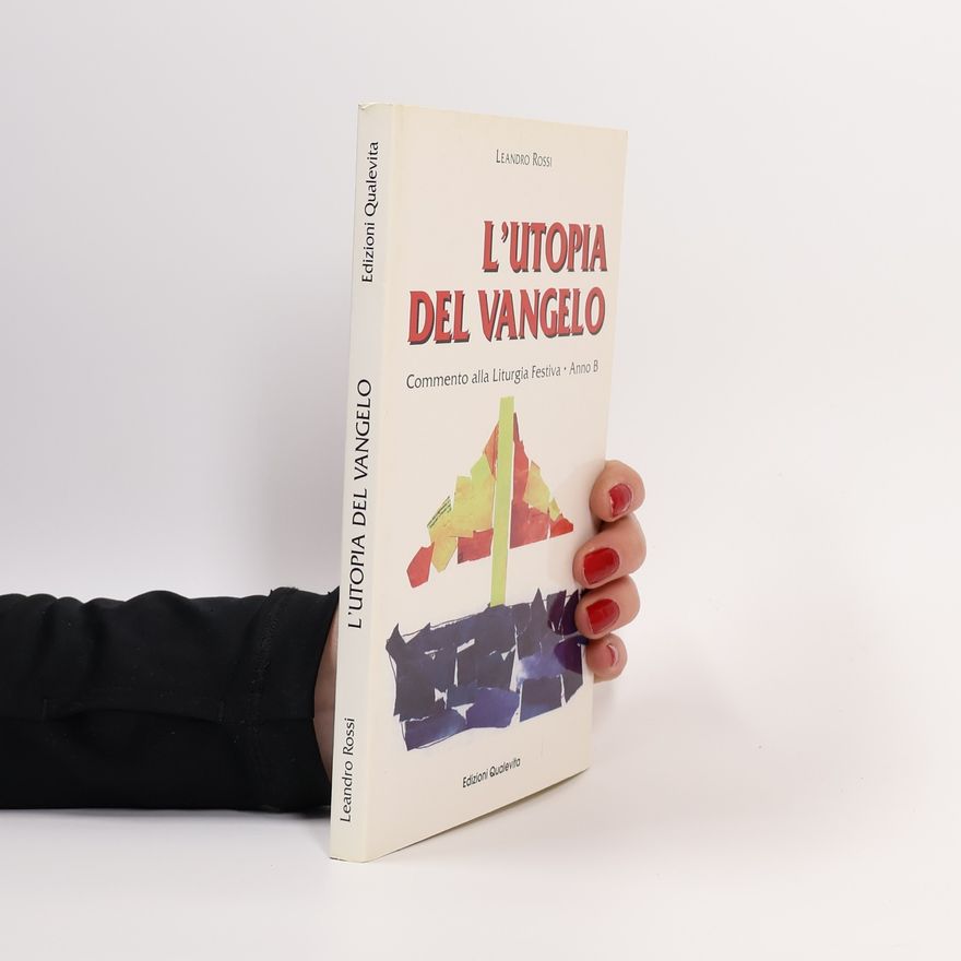 Leandro Rossi L'utopia del Vangelo