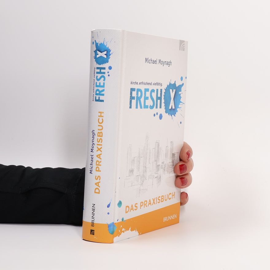Michael Moynagh Fresh X - das Praxisbuch