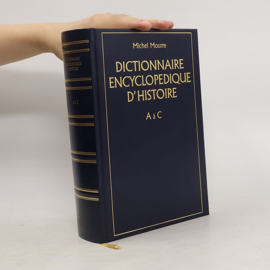 Michel Mourre Dictionnaire encyclopedique d’histoire A à C