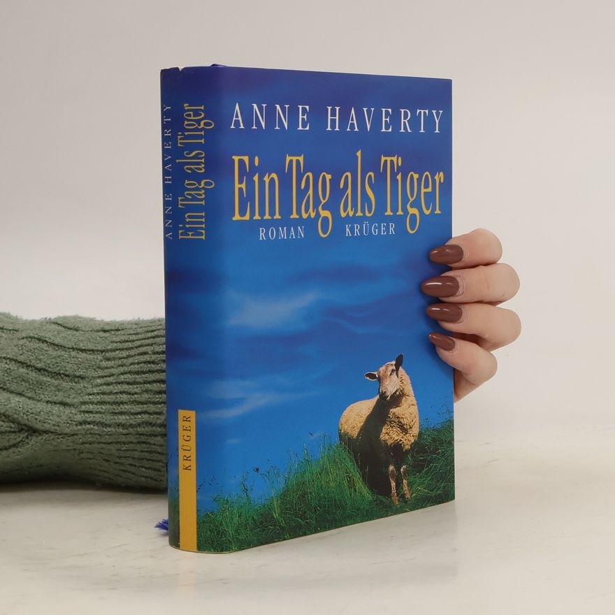 Anne Haverty Ein Tag als Tiger. Roman