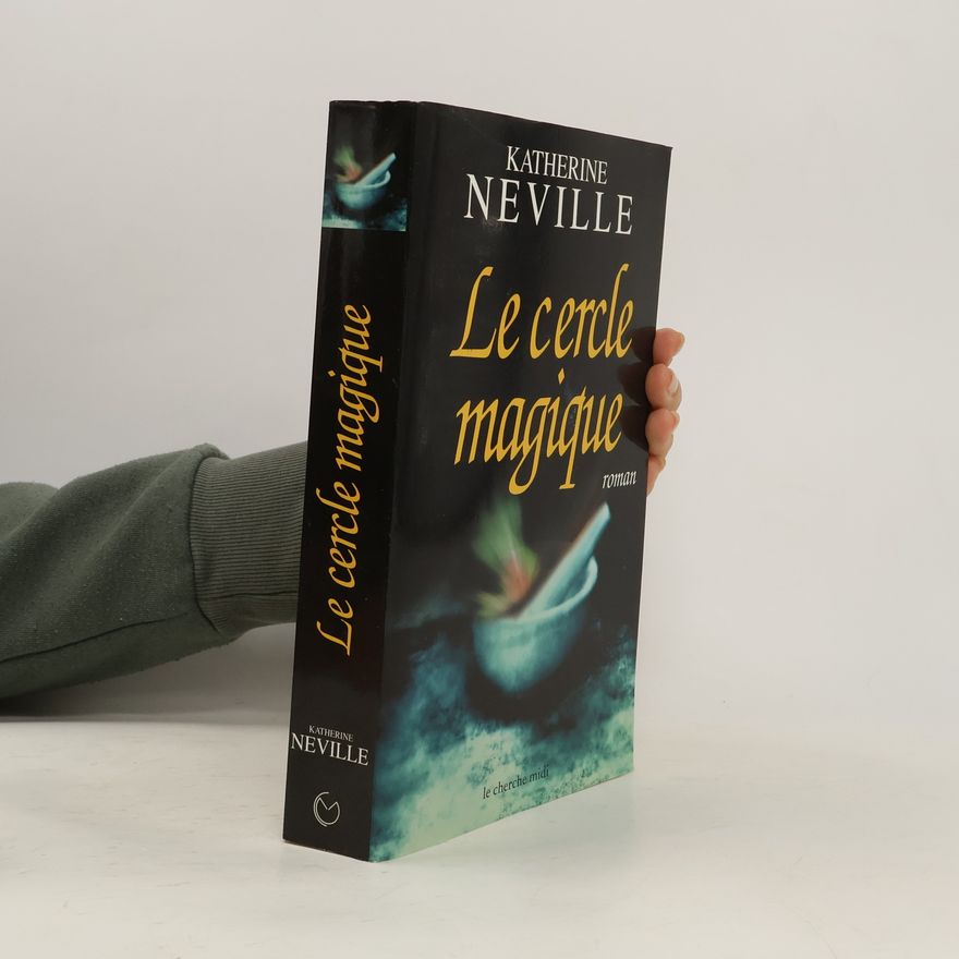 Katherine Neville Le cercle magique