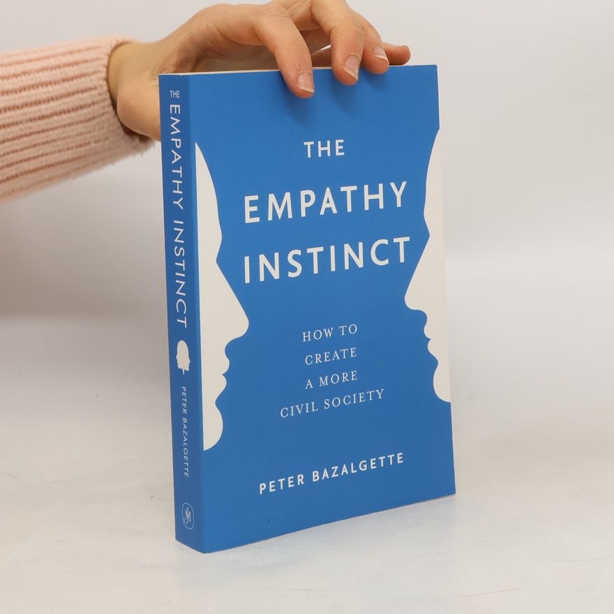 Peter Bazalgette The empathy instinct : how to create a more civil society